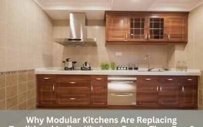 Why Modular Kitchens Are Replacing Traditional Indian Kitchens Faster Than Ever?