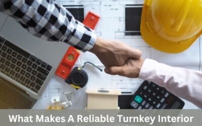 What Makes A Reliable Turnkey Interior Contractor?