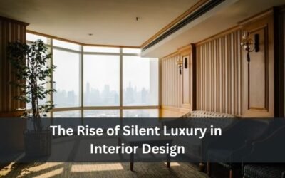 The Rise of Silent Luxury in Interior Design